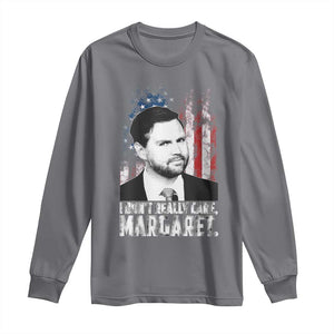 I Don't Really Care Margaret Jd Vance Long Sleeve Shirt Vice President American Flag TS10 Charcoal Print Your Wear