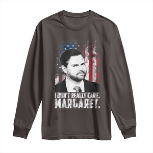 I Don't Really Care Margaret Jd Vance Long Sleeve Shirt Vice President American Flag TS10 Dark Chocolate Print Your Wear