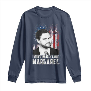 I Don't Really Care Margaret Jd Vance Long Sleeve Shirt Vice President American Flag TS10 Navy Print Your Wear