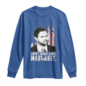 I Don't Really Care Margaret Jd Vance Long Sleeve Shirt Vice President American Flag TS10 Royal Blue Print Your Wear