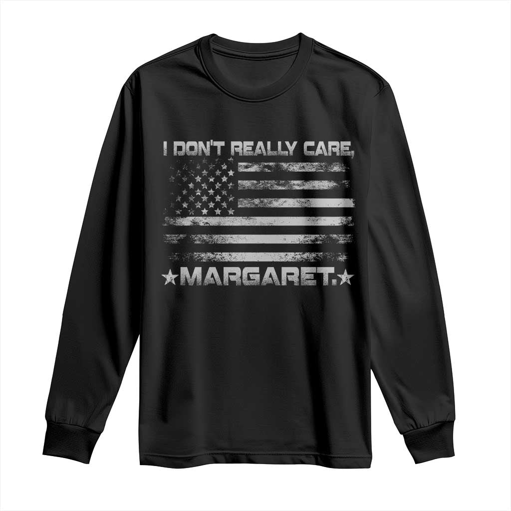 I Don't Really Care Margaret Jd Vance Long Sleeve Shirt VP USA Flag TS10 Black Print Your Wear