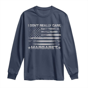 I Don't Really Care Margaret Jd Vance Long Sleeve Shirt VP USA Flag TS10 Navy Print Your Wear