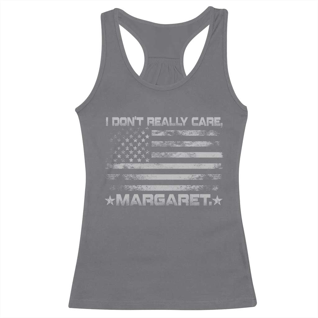 I Don't Really Care Margaret Jd Vance Racerback Tank Top VP USA Flag TS10 Charcoal Print Your Wear