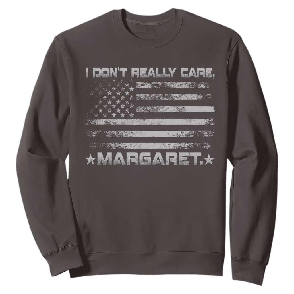 I Don't Really Care Margaret Jd Vance Sweatshirt VP USA Flag TS10 Dark Chocolate Print Your Wear