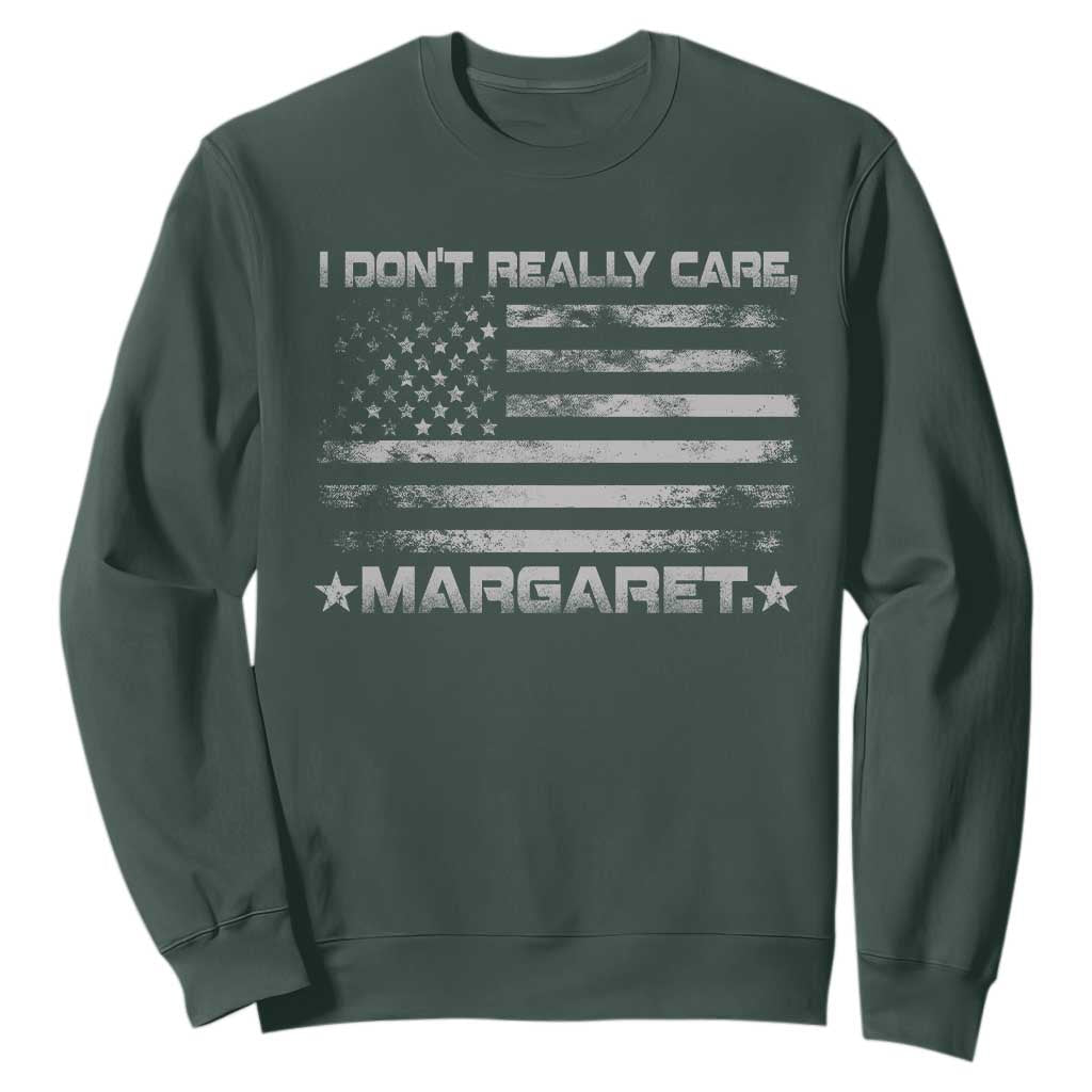 I Don't Really Care Margaret Jd Vance Sweatshirt VP USA Flag TS10 Dark Forest Green Print Your Wear