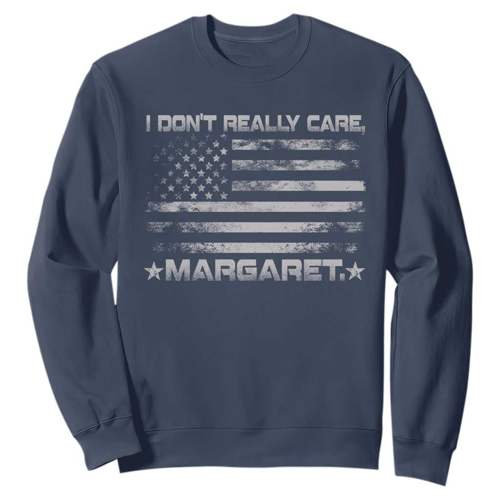 I Don't Really Care Margaret Jd Vance Sweatshirt VP USA Flag TS10 Navy Print Your Wear