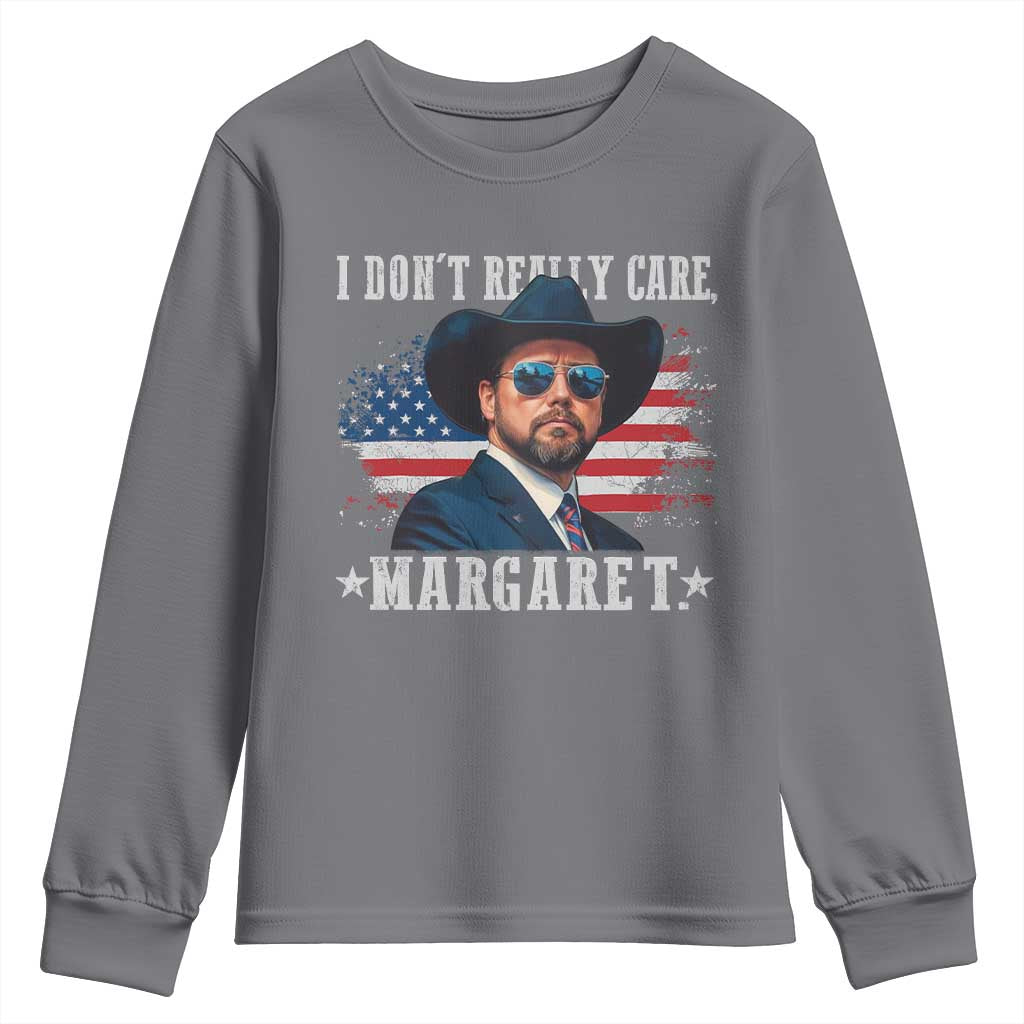 I Don't Really Care Margaret Vice President Jd Vance Cowboy Youth Sweatshirt TS10 Charcoal Print Your Wear