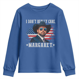 I Don't Really Care Margaret Vice President Jd Vance Cowboy Youth Sweatshirt TS10 Royal Blue Print Your Wear