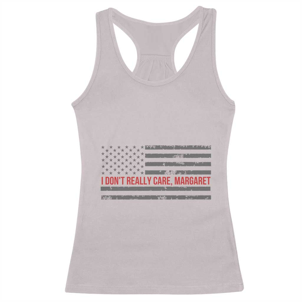 I Don't Really Care Margaret Jd Vance Meme Racerback Tank Top TS10 Ice Gray Print Your Wear