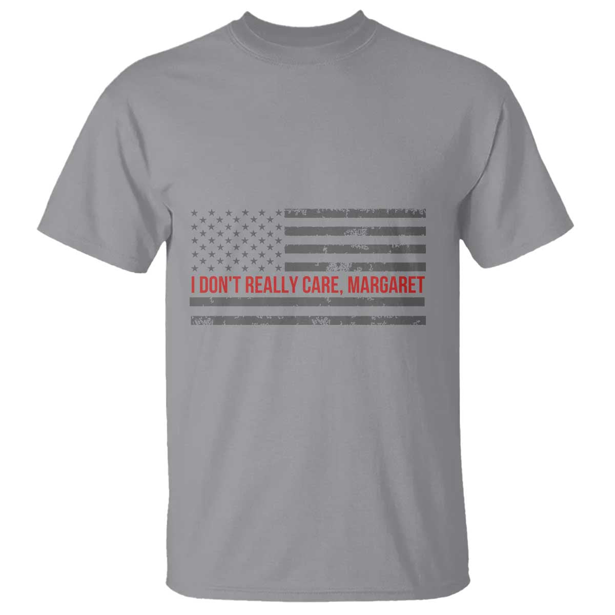 I Don't Really Care Margaret Jd Vance Meme T Shirt TS10 Sport Gray Print Your Wear