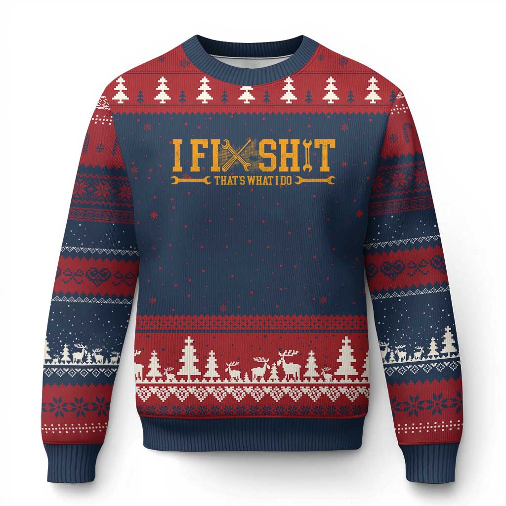 I Fix Shit Thats What I Do Ugly Christmas Sweater Funny Dad Grandpa TS10 Navy Red Print Your Wear