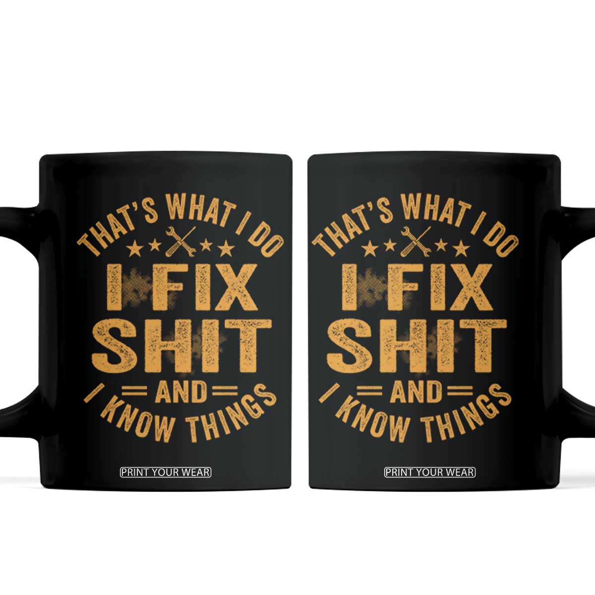 Funny Dad Grandpa Coffee Mug That's What I Do I Fix Shit And I Know Things TS10 Black Print Your Wear