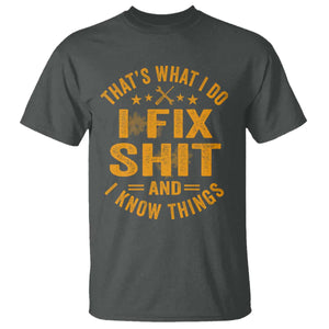Funny Dad Grandpa T Shirt That's What I Do I Fix Shit And I Know Things TS10 Dark Heather Print Your Wear