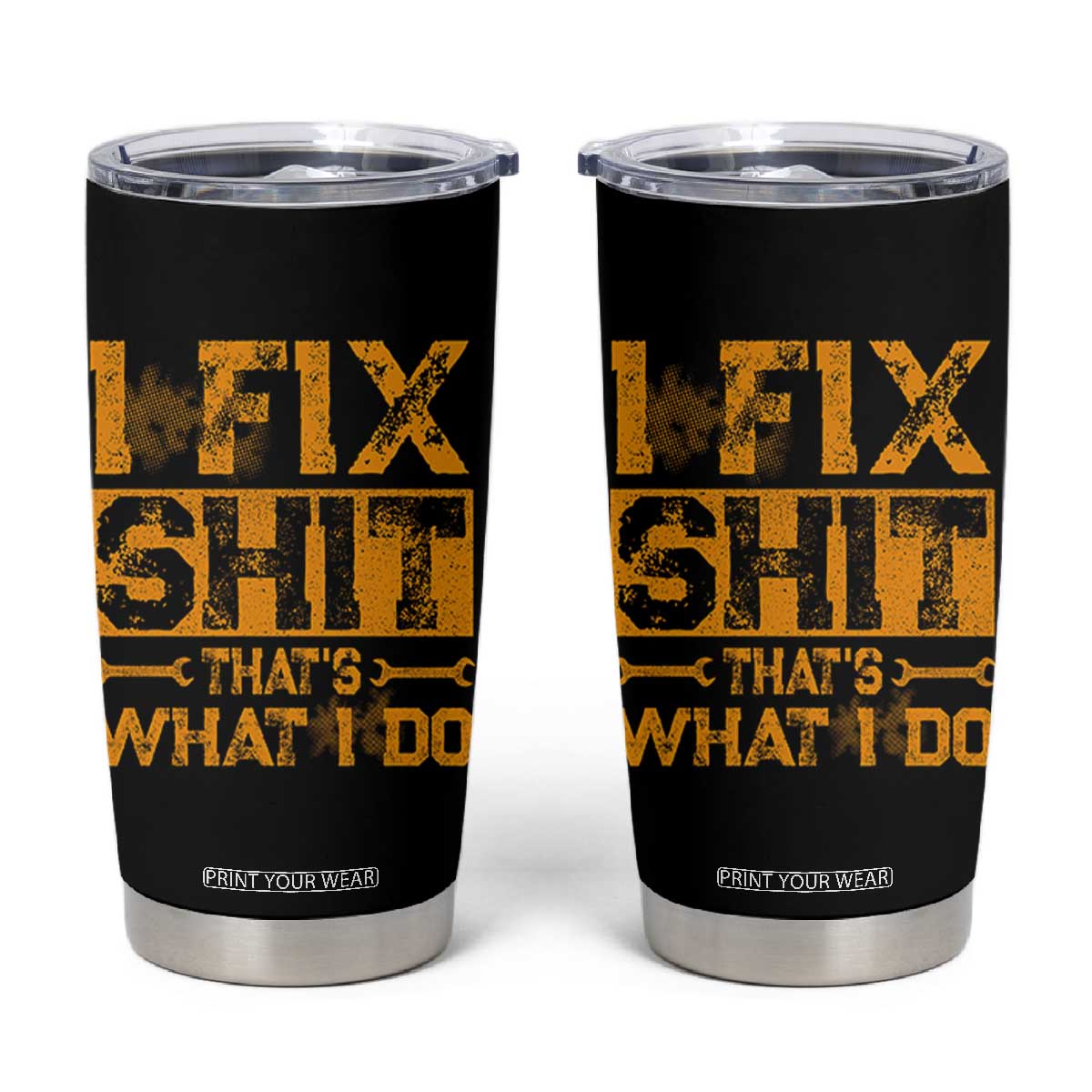 Funny Dad Grandpa Tumbler Cup I Fix Shit Thats What I Do TS10 Black Print Your Wear