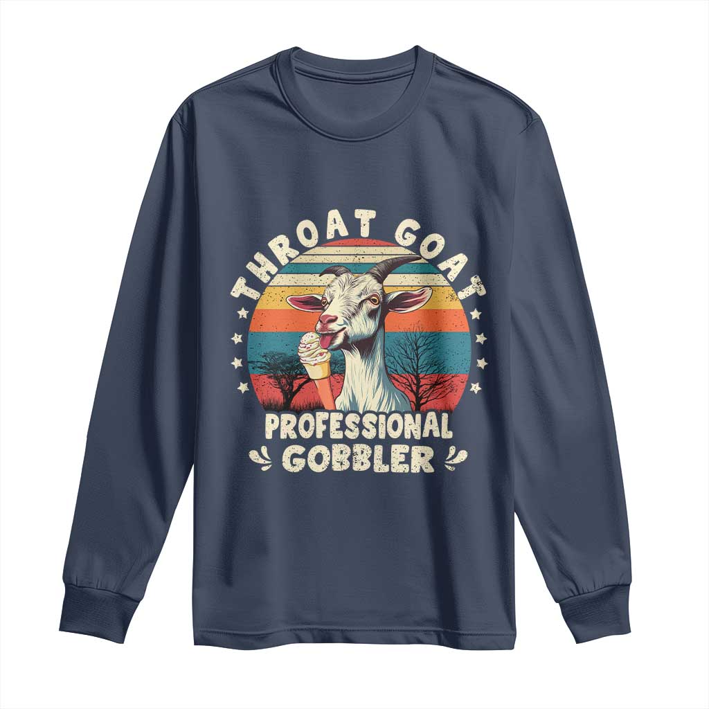 Throat Goat Long Sleeve Shirt Funny Dirty Humor Embarrassment Vintage TS10 Navy Print Your Wear
