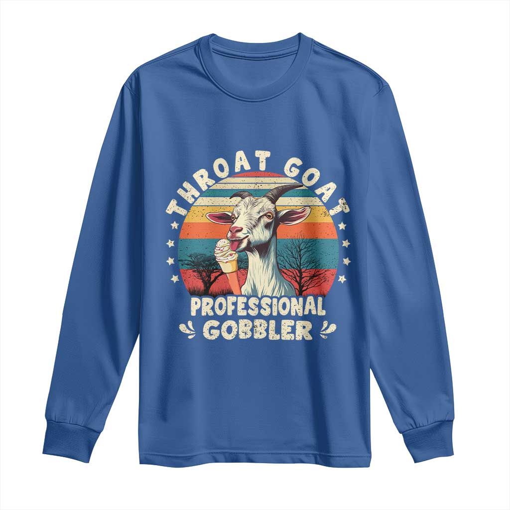 Throat Goat Long Sleeve Shirt Funny Dirty Humor Embarrassment Vintage TS10 Royal Blue Print Your Wear