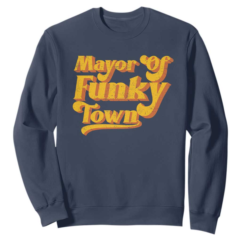 Retro Mayor of Funky Town Sweatshirt Funny Vintage 70s Disco Party TS10 Navy Print Your Wear