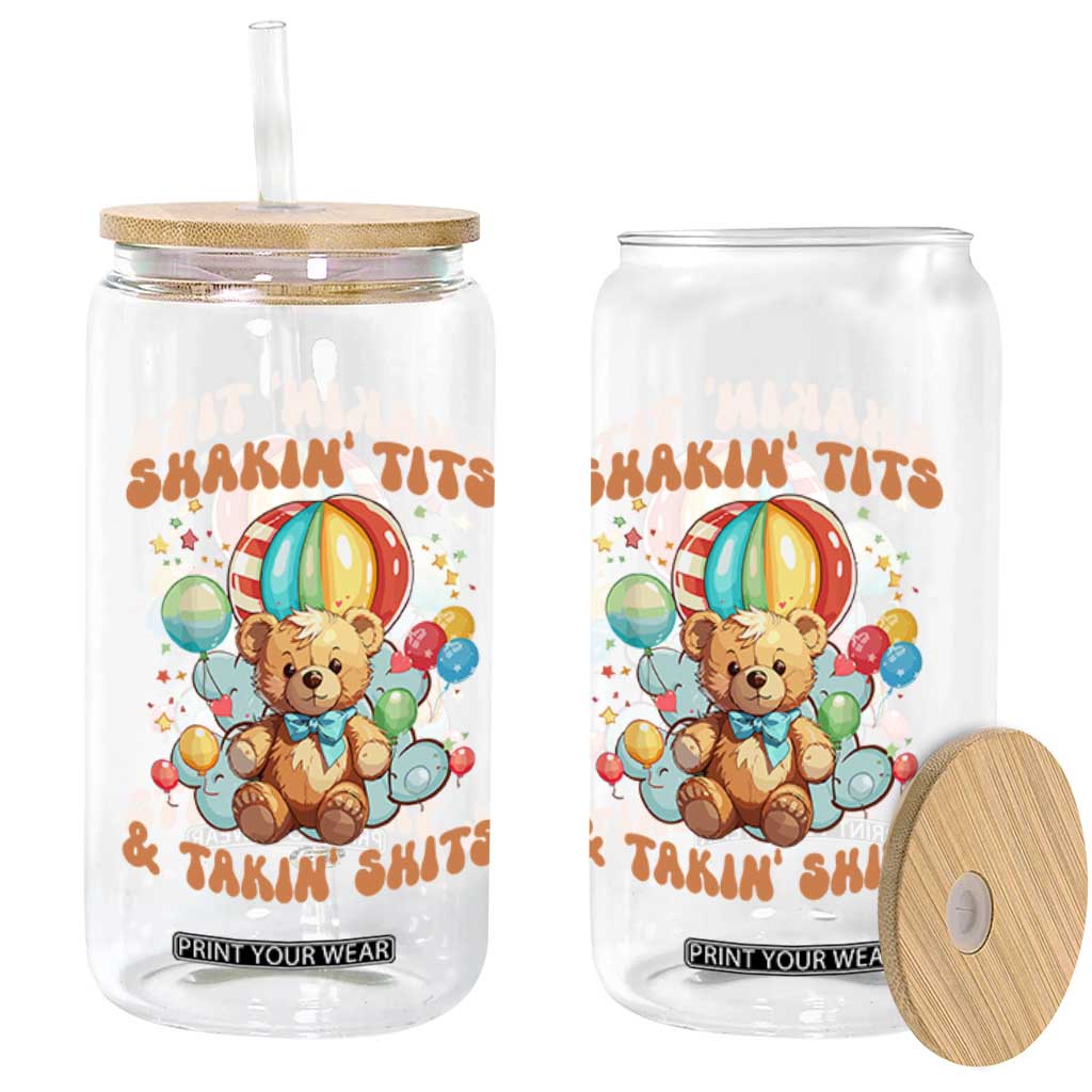 Shakin' Tits and Takin' Shits Glass Can Naughty Funny Inappropriate TS10 Print Your Wear