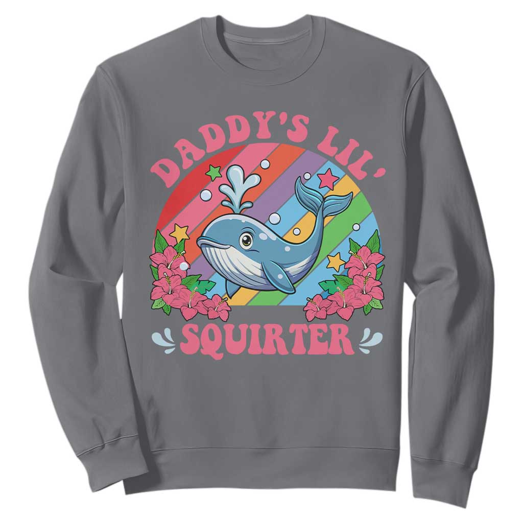Funny Daddy's Lil Squirter Inappropriate Embarrassing Sweatshirt TS10 Charcoal Print Your Wear