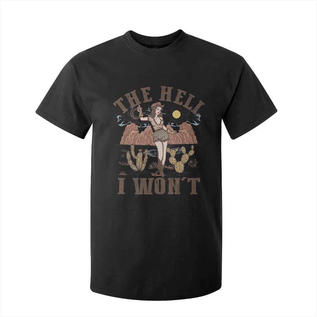 Funny Western Cowgirl T Shirt For Kid Retro Country The Hell I Won't TS10 Black Print Your Wear