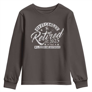 Vintage Retired 2025 Youth Sweatshirt Funny Retirement Not My Problem Anymore TS10 Dark Chocolate Print Your Wear