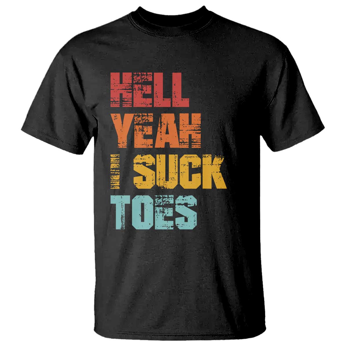 Funny Inappropriate Embarrassing T Shirt Funny Foot Fetish Sucking Toes Cringe Offensive Humor TS10 Black Print Your Wear