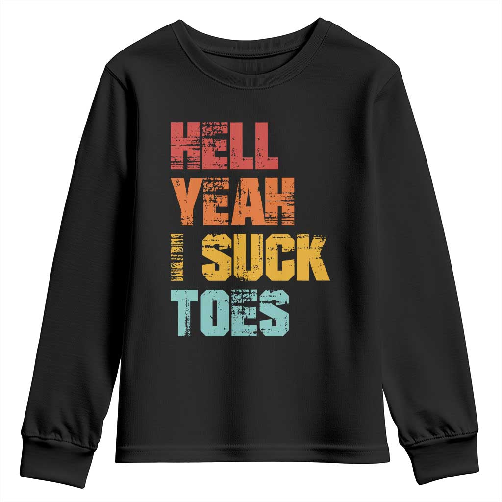 Funny Inappropriate Embarrassing Youth Sweatshirt Funny Foot Fetish Sucking Toes Cringe Offensive Humor TS10 Black Print Your Wear