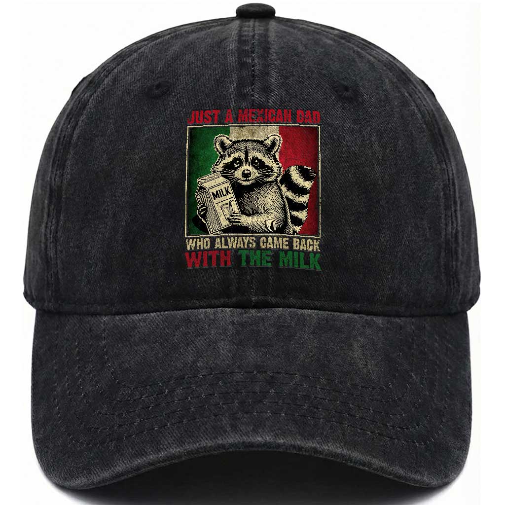 Fathers Day Mexican Dad Washed Cotton Baseball Cap A Dad Who Always Came Back With The Milk Mexico Flag TS10 Print Your Wear