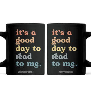 Read To Me Coffee Mug Sassy Baby Shower Bookish Little Reader TS10 Black Print Your Wear