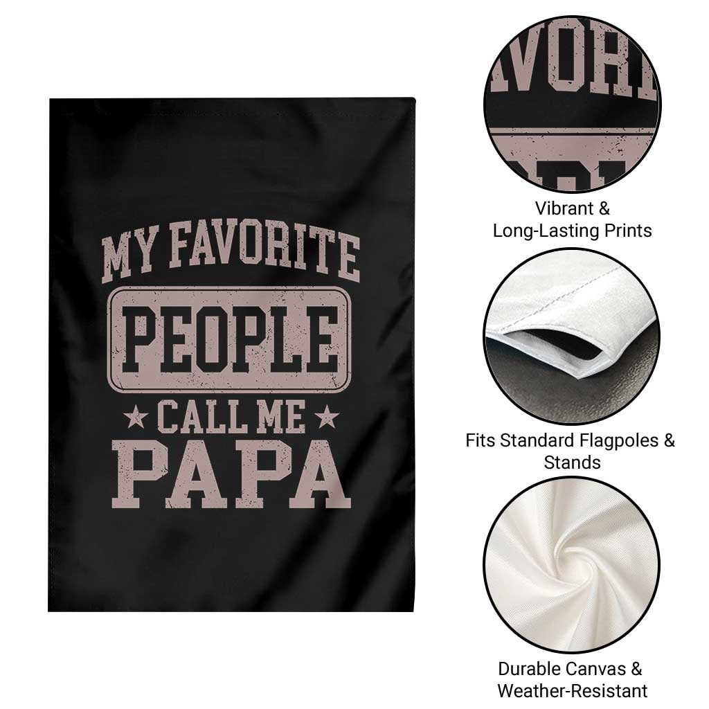 My Favorite People Call Me Papa Garden Flag Retro Fathers Day Gift TS10 Print Your Wear