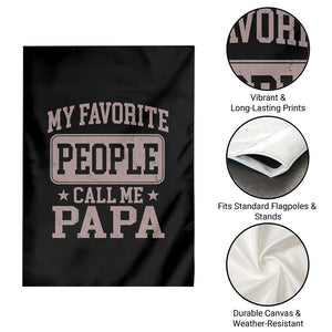 My Favorite People Call Me Papa Garden Flag Retro Fathers Day Gift TS10 Print Your Wear