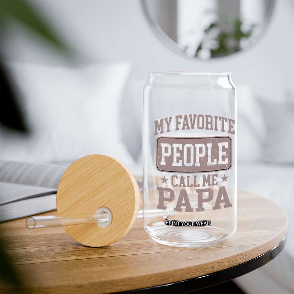 My Favorite People Call Me Papa Glass Can Retro Fathers Day Gift TS10 Print Your Wear