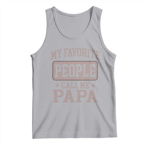 My Favorite People Call Me Papa Tank Top Retro Fathers Day Gift TS10 Athletic Heather Print Your Wear