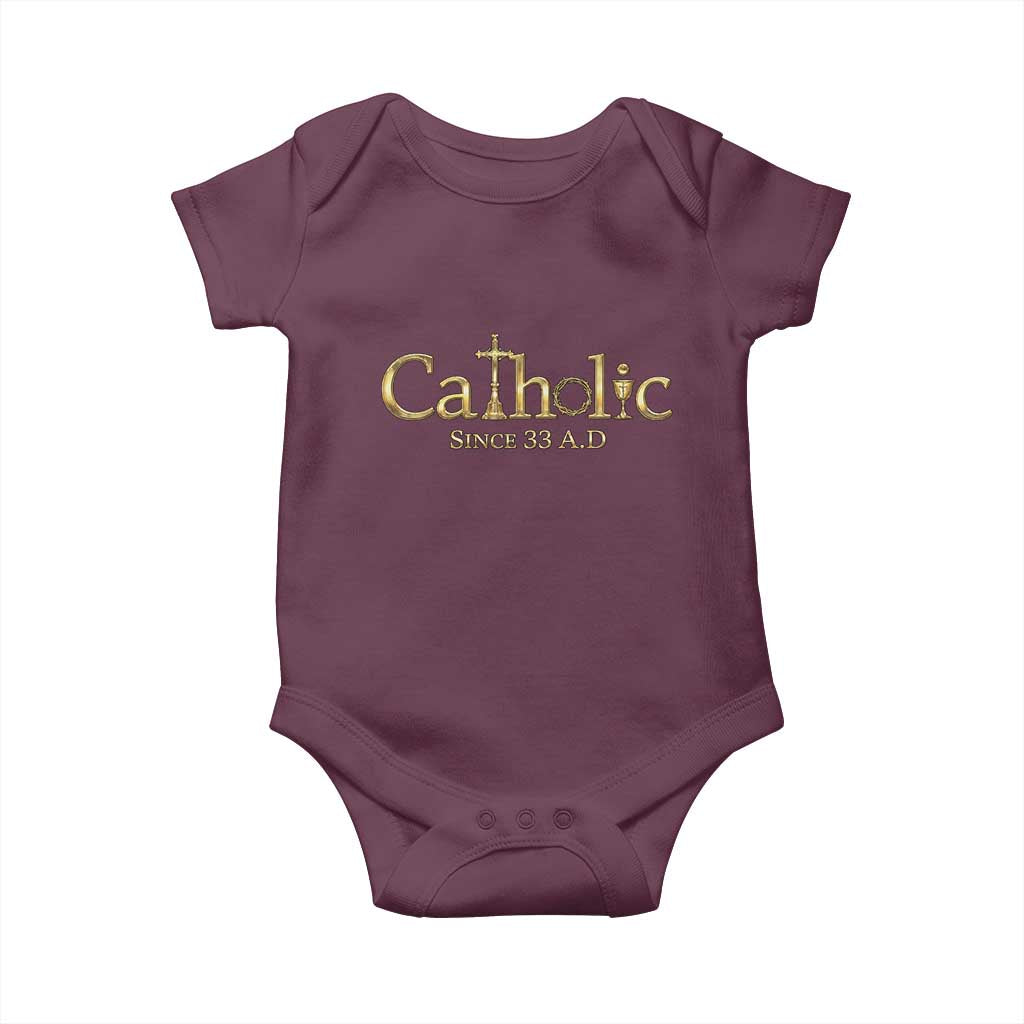 Catholic Since 33 AD Baby Onesie Christianity Crucifix Jesus Eucharist TS10 Maroon Print Your Wear