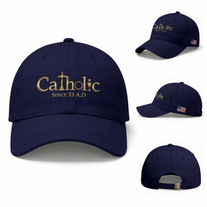 Catholic Since 33 AD Baseball Cap Christianity Crucifix Jesus Eucharist TS10 Baseball Cap Universal Fit Dark Blue Print Your Wear