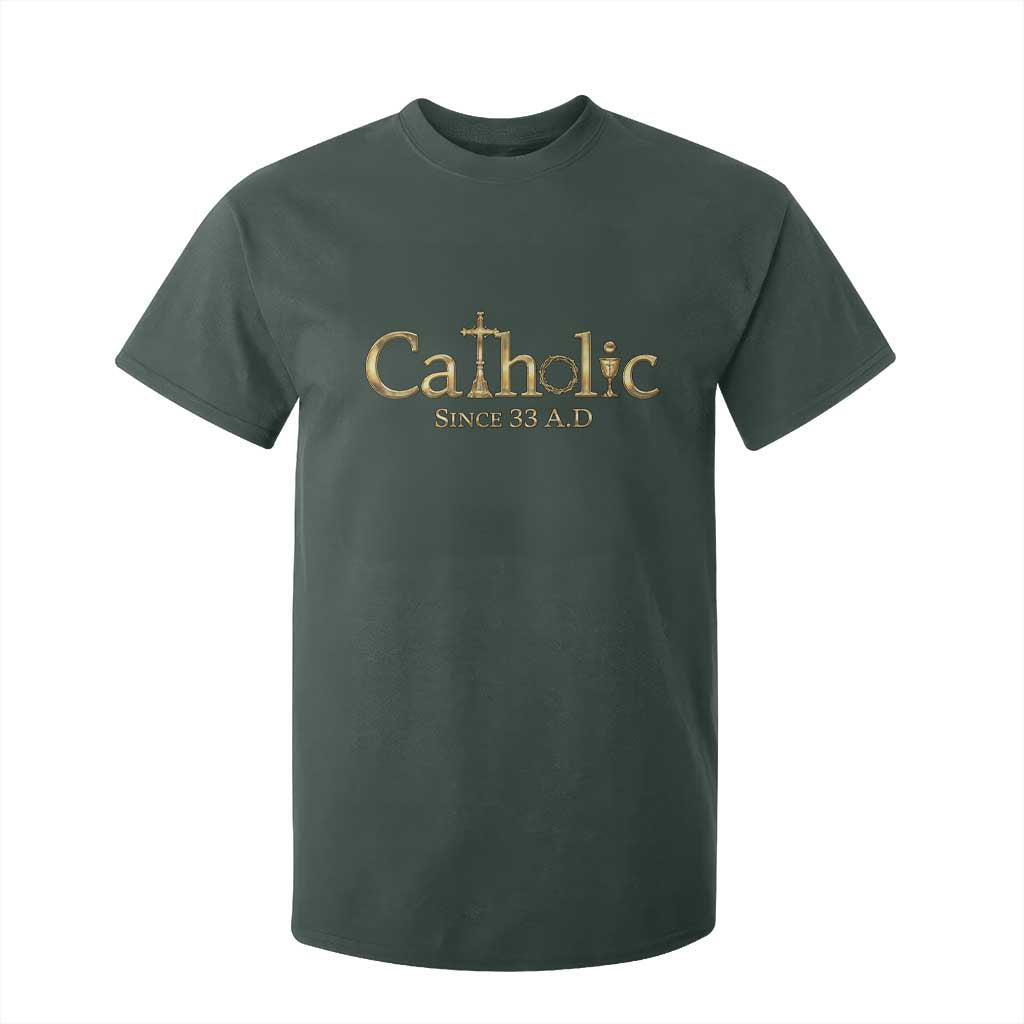 Catholic Since 33 AD T Shirt For Kid Christianity Crucifix Jesus Eucharist TS10 Dark Forest Green Print Your Wear