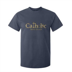 Catholic Since 33 AD T Shirt For Kid Christianity Crucifix Jesus Eucharist TS10 Navy Print Your Wear