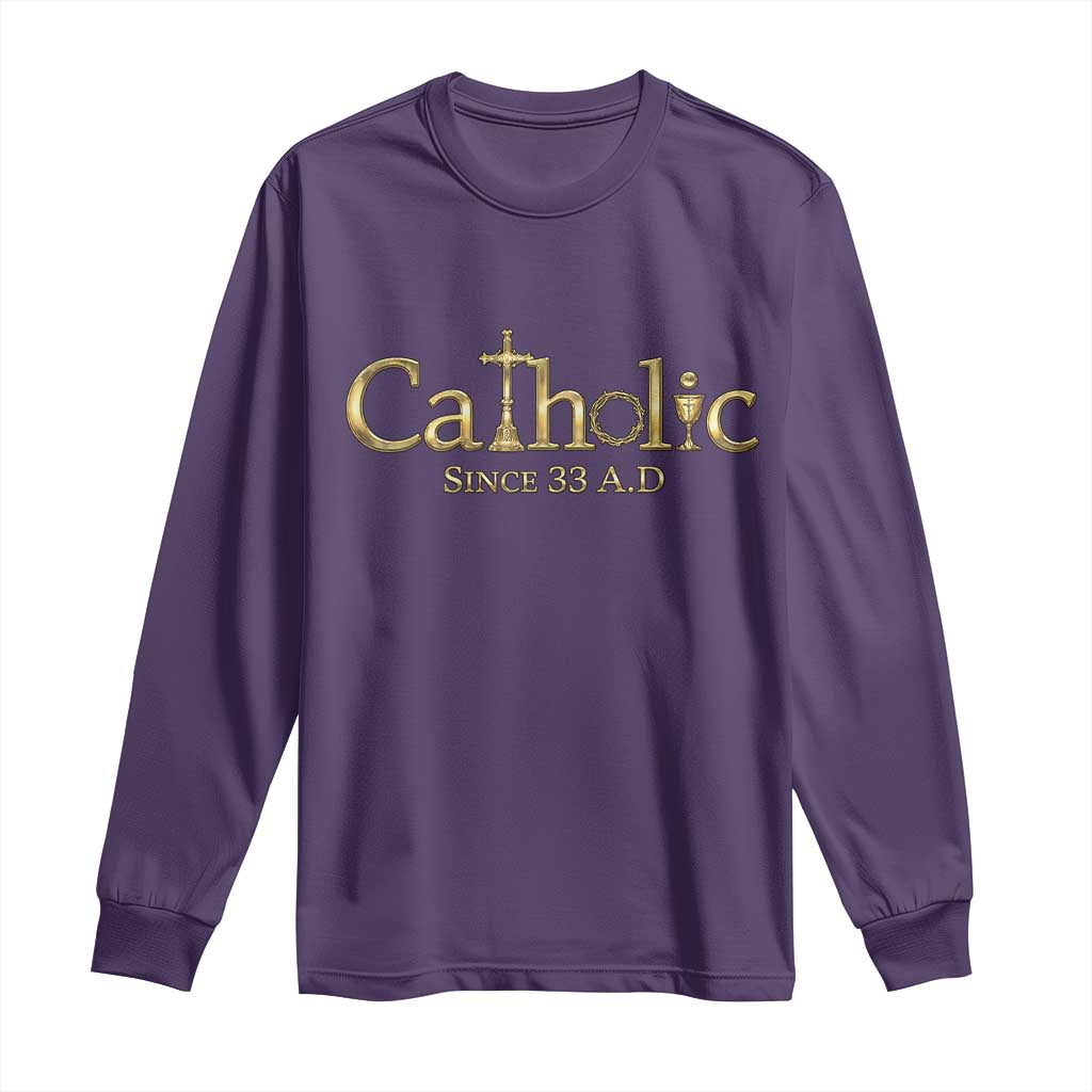 Catholic Since 33 AD Long Sleeve Shirt Christianity Crucifix Jesus Eucharist TS10 Purple Print Your Wear