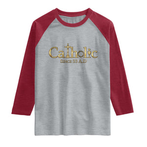 Catholic Since 33 AD Raglan Shirt Christianity Crucifix Jesus Eucharist TS10 Heather Gray Heather Red Print Your Wear