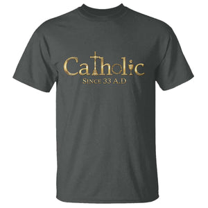 Catholic Since 33 AD T Shirt Christianity Crucifix Jesus Eucharist TS10 Dark Heather Print Your Wear