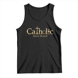 Catholic Since 33 AD Tank Top Christianity Crucifix Jesus Eucharist TS10 Black Print Your Wear