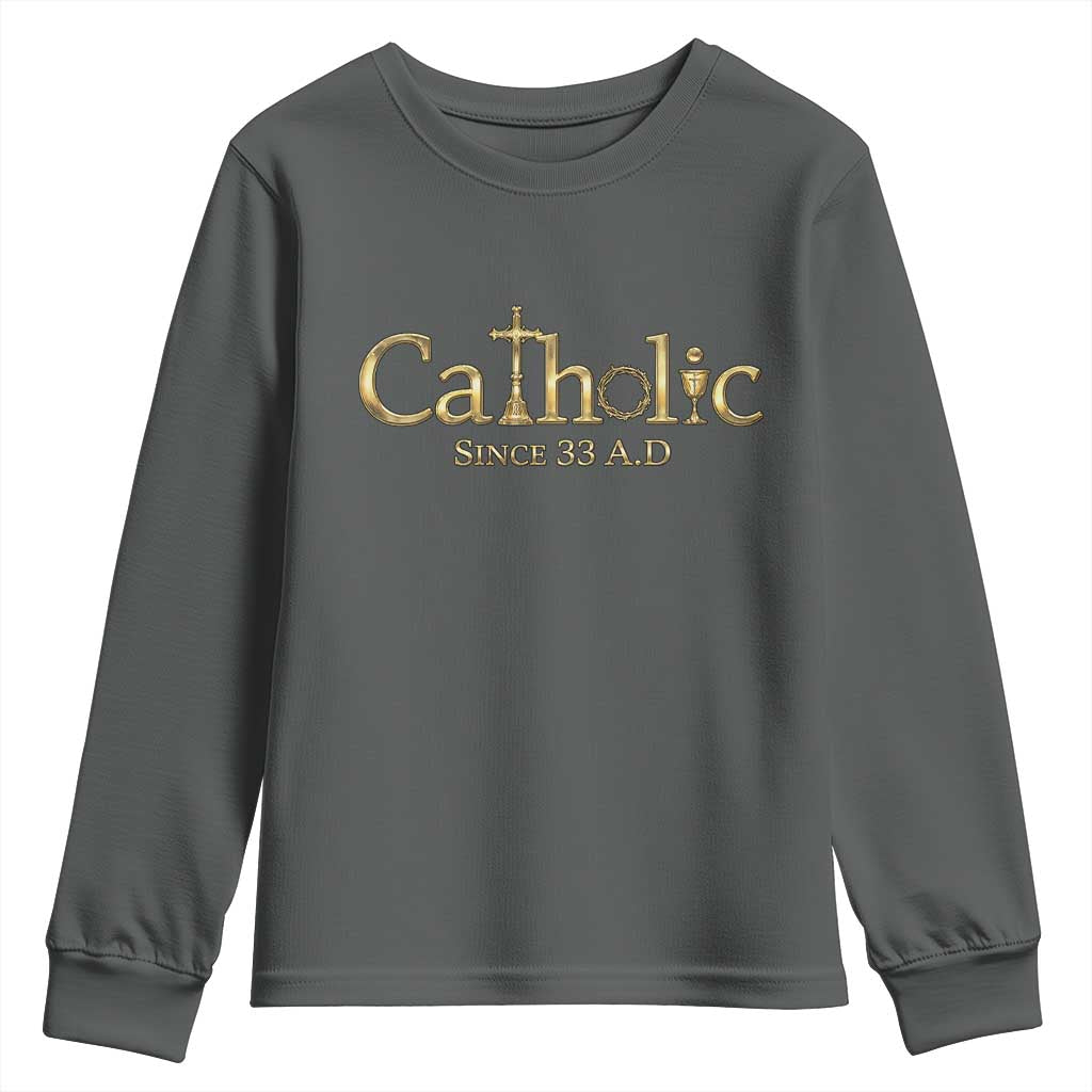 Catholic Since 33 AD Youth Sweatshirt Christianity Crucifix Jesus Eucharist TS10 Dark Heather Print Your Wear