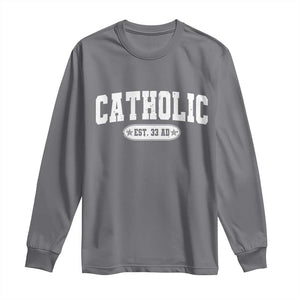 Catholic Since 33 AD Long Sleeve Shirt Vintage Varsity Crucifix Jesus Eucharist Christianity TS10 Charcoal Print Your Wear