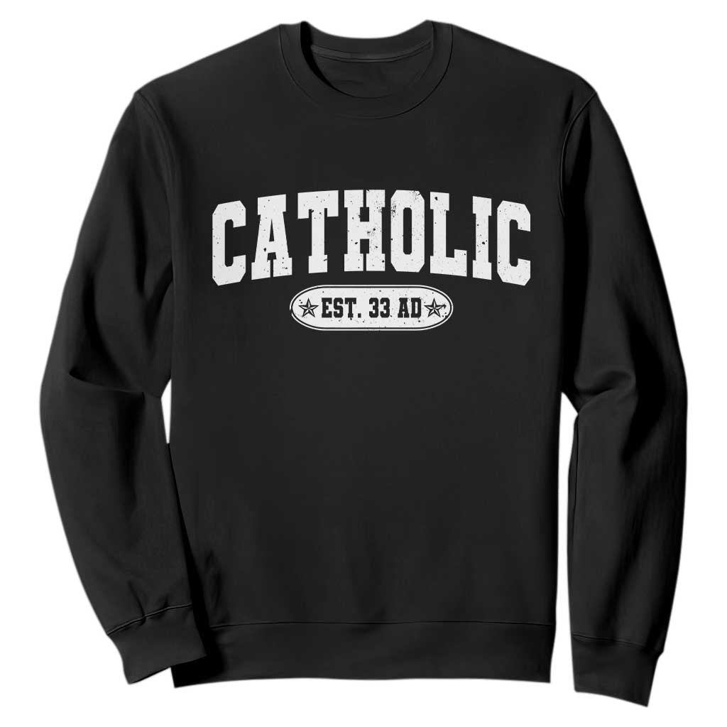 Catholic Since 33 AD Sweatshirt Vintage Varsity Crucifix Jesus Eucharist Christianity TS10 Black Print Your Wear