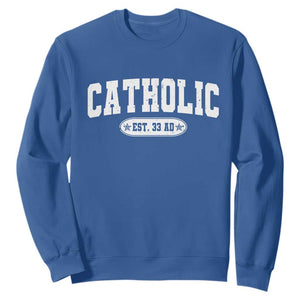 Catholic Since 33 AD Sweatshirt Vintage Varsity Crucifix Jesus Eucharist Christianity TS10 Royal Blue Print Your Wear