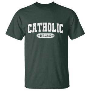 Catholic Since 33 AD T Shirt Vintage Varsity Crucifix Jesus Eucharist Christianity TS10 Dark Forest Green Print Your Wear