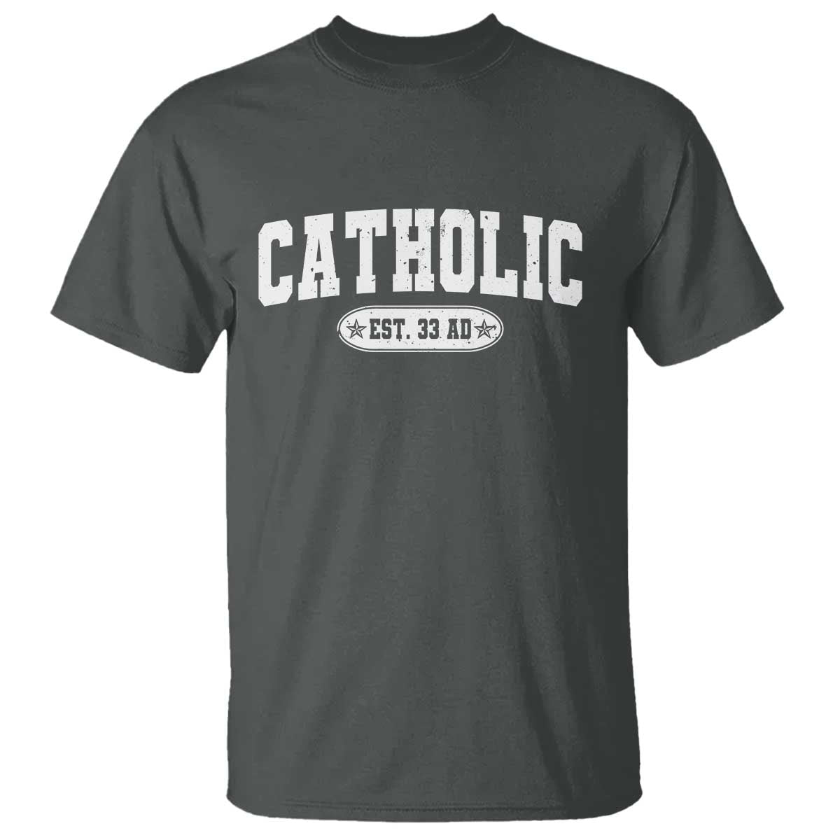 Catholic Since 33 AD T Shirt Vintage Varsity Crucifix Jesus Eucharist Christianity TS10 Dark Heather Print Your Wear