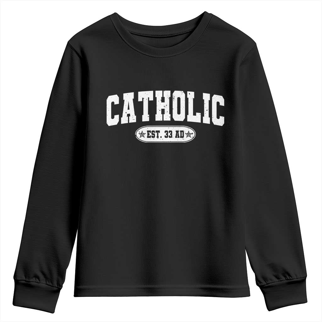 Catholic Since 33 AD Youth Sweatshirt Vintage Varsity Crucifix Jesus Eucharist Christianity TS10 Black Print Your Wear
