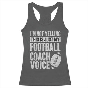 Football Coach Racerback Tank Top Cool Distressed Vintage Funny Not Yelling TS10 Dark Heather Print Your Wear