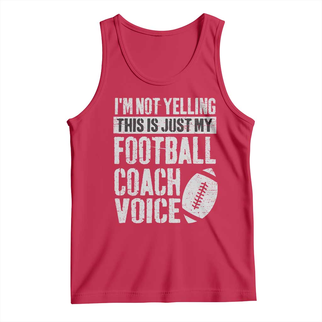 Football Coach Tank Top Cool Distressed Vintage Funny Not Yelling TS10 Red Print Your Wear